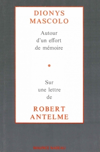 AUTOUR D'UN EFFORT DE MEMOIRE - SUR UNE LETTRE DE ROBERT ANT