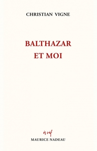 BALTHAZAR ET MOI
