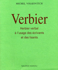 VERBIER - HERBIER VERBAL - A L'USAGE DES ECRIVANTS ET DES US