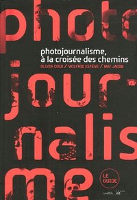 photojournalisme, a la croisee des chemins