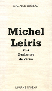 MICHEL LEIRIS ET LA QUADRATURE DU CERCLE