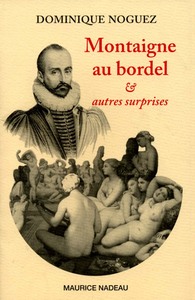 MONTAIGNE AU BORDEL ET AUTRES SURPRISES