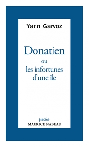 Donatien ou les infortunes d'une île - L’énigme de la cruaut