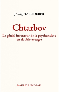 CHTARBOV - LE GENIAL INVENTEUR DE LA PSYCHANALYSE EN DOUBLE