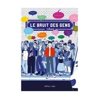 Bruit des gens (Le) T01