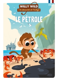 WILLY WILD - LE PETROLE