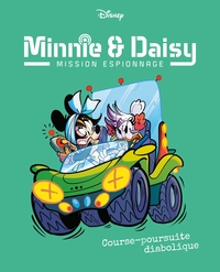 COURSE-POURSUITE DIABOLIQUE - MINNIE & DAISY MISSION ESPIONNAGE - TOME 5