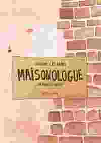 Maisonologue