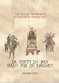 GESTE DU ROI MANU IER DE FRONCE (LA)