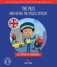 The Pilis and Kevin the Police Officer