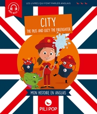 THE PILIS AND LUCY THE FIREFIGHTER (2ND ED.)