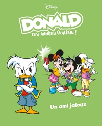 UN AMI JALOUX - DONALD LES ANNEES COLLEGE - TOME 6