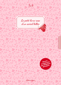 PETIT LIVRE ROSE D’UN SERIAL KILLER (LE)