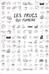 TRUCS QUI FUMENT (LES)