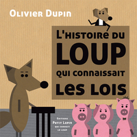 HISTOIRE DU LOUP QUI CONNAISSAIT LES LOIS (L´)
