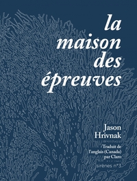 LA MAISON DES EPREUVES