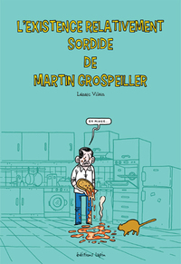 EXISTENCE RELATIVEMENT SORDIDE DE MARTIN GROSPEILLER (L')