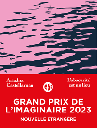 L'obscurité est un lieu - Grand Prix de l'Imaginaire 2023