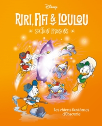 LES CHIENS FANTOMES D'OBSCURIE - RIRI, FIFI & LOULOU SECTION FRISSONS - TOME 5