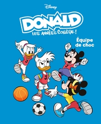 EQUIPE DE CHOC - DONALD LES ANNEES COLLEGE - TOME 2