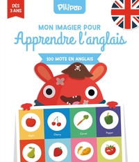 100 MOTS EN ANGLAIS - MON IMAGIER POUR APPRENDRE L'ANGLAIS