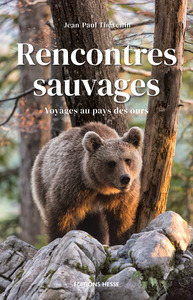 Rencontres sauvages - voyages au pays des ours