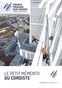 Le petit mémento du cordiste - 6ème édition