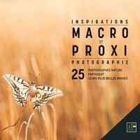 INSPIRATIONS - Macrophotographie-Proxiphotographie   25 Photographes Nature Talentueux