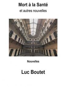 Mort à la Santéé
