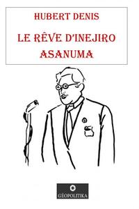 Le rêve d'Inejiro Asanuma