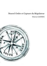 Nouvel Ordre et Capture du Régulateur