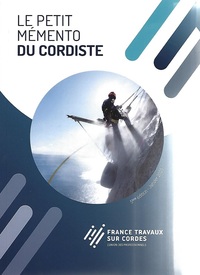 Le petit mémento du cordiste - 5ème édition