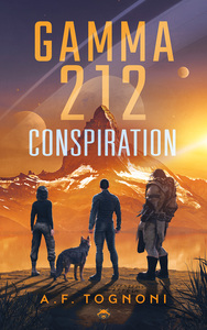 Gamma 212: Conspiration - T2 - Relié