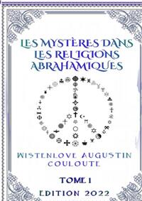 LES MYSTERES DANS LES RELIGIONS ABRAHA