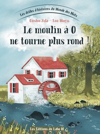 Le moulin à O ne tourne plus rond