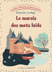 Le marais des mots laids