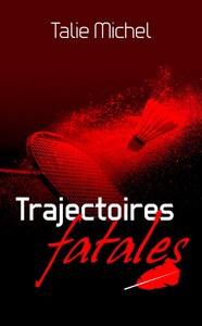 Trajectoires Fatales