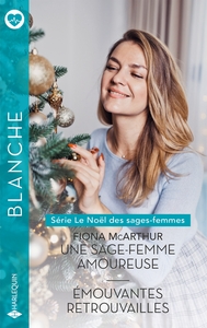 Une sage-femme amoureuse - Emouvantes retrouvailles