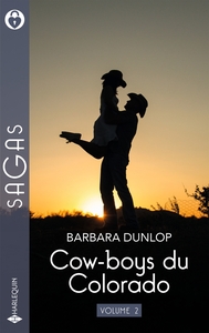 COW-BOYS DU COLORADO - VOLUME 2 - L'AMANT DU COLORADO - TENTATION AU COLORADO - BAISERS INTERDITS