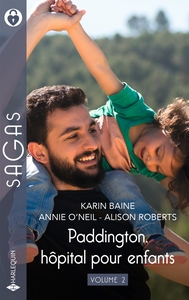 PADDINGTON, HOPITAL POUR ENFANTS - VOLUME 2 - CETTE ETINCELLE ENTRE EUX - ENVOUTEE PAR UN CHEIKH - U