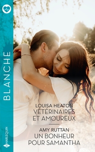 Vétérinaires et amoureux / Un bonheur pour Samantha