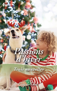 PASSIONS D'HIVER - LE PLUS BEAU DES NOELS - UN WEEK-END SOUS LA NEIGE - UNE MAMAN EN CADEAU