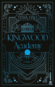 KINGWOOD ACADEMY - TOME 3 - UNE ROMANTASY ENVOUTANTE QUI MELE DARK ACADEMIA ET REVERSE HAREM