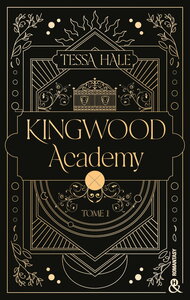 KINGWOOD ACADEMY - TOME 1 - UNE ROMANTASY ENVOUTANTE QUI MELE DARK ACADEMIA ET REVERSE HAREM