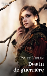 DESTIN DE GUERRIERE
