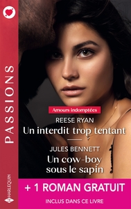 AMOURS INDOMPTEES - 3&4 - UN INTERDIT TROP TENTANT - UN COW-BOY SOUS LE SAPIN + 1 TITRE GRATUIT