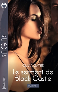 LE SERMENT DE BLACK CASTLE - VOLUME 1 - SENSUELLE ENNEMIE - LE DESIR DEFENDU - UN SEDUISANT CHANTAGE