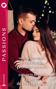 Inoubliable premier amour / Le piège de la vengeance