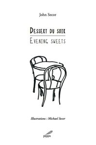 Dessert du soir / Evening Sweets