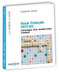 Rock français, 1977-83 - chronique d'un rendez-vous manqué